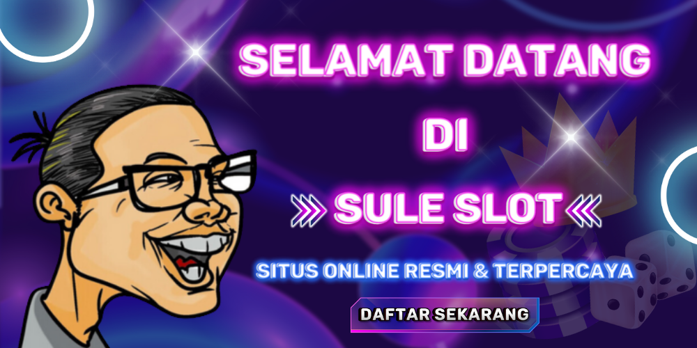 selamat datang di sule slot